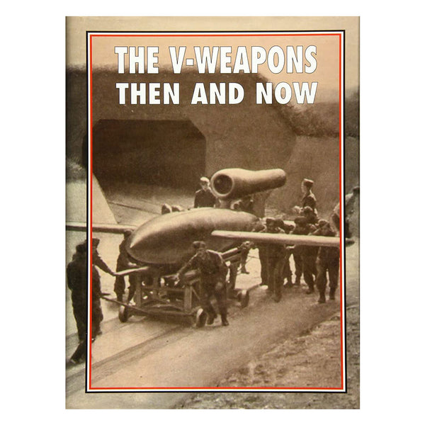 The V-Weapons: Then and Now (Hardcover)