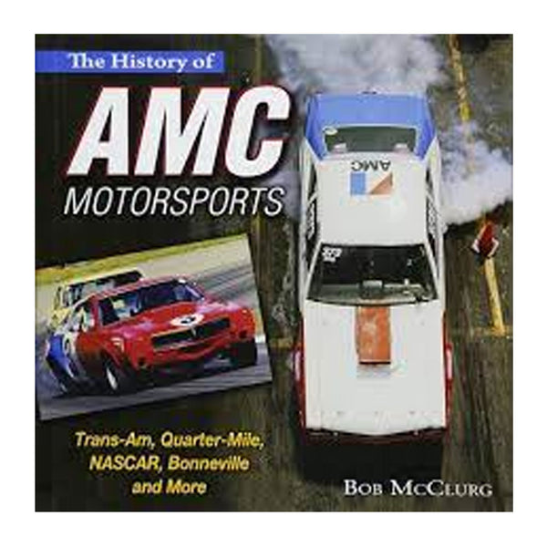 The History of AMC Motorsports (Hardcover)