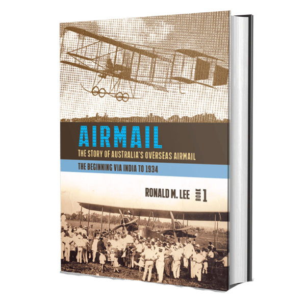 The Story of Australia’s Overseas Airmail Book 1