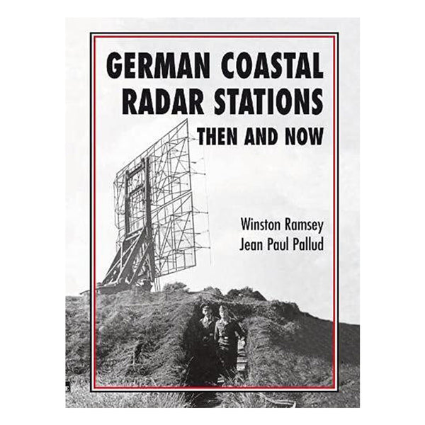 German German Coastal Radar Stations: Then and Now Book