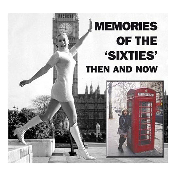 Memories of the Sixties: Then and Now (Softcover)