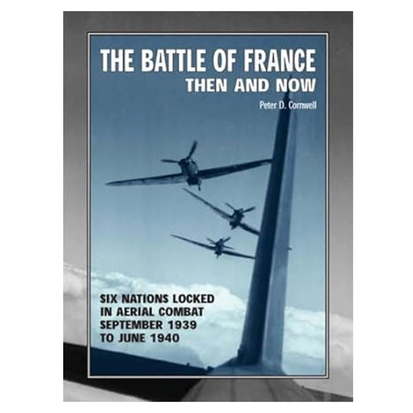 The Battle of France: Then and Now (Hardcover)
