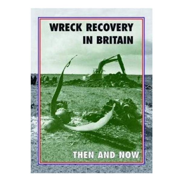 Wreck Recovery in Britain: Then and Now Book