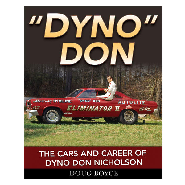 Dyno Don: The Cars & Career of Dyno Don Nicholson Book