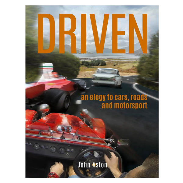 Driven An Elegy to Cars Roads & Motorsport (Softcover)
