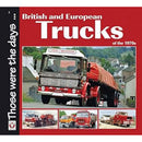 British and European Trucks of the 1970s Book