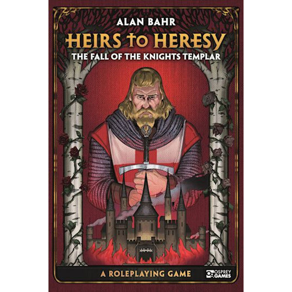 Heirs to Heresy the Fall of the Knights Templar