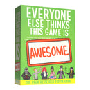Everyone Else Thinks This Game Is Awesome! (Base Game)