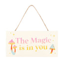 The Magic Is in You Hanging MDF Sign
