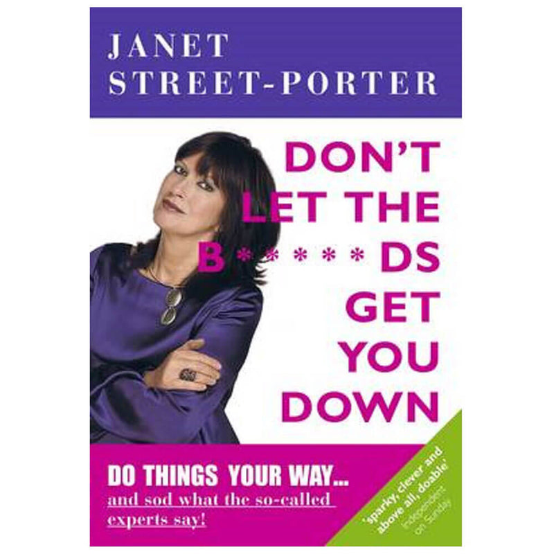 Don't Let The B*****Ds Get You Down Self Help Book