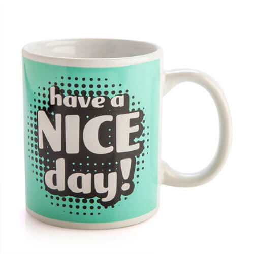 Have A Nice Day Rude Mug