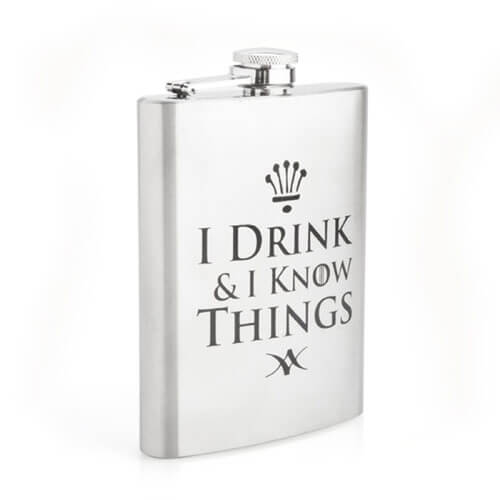 I Drink and I Know Things Metal Flask
