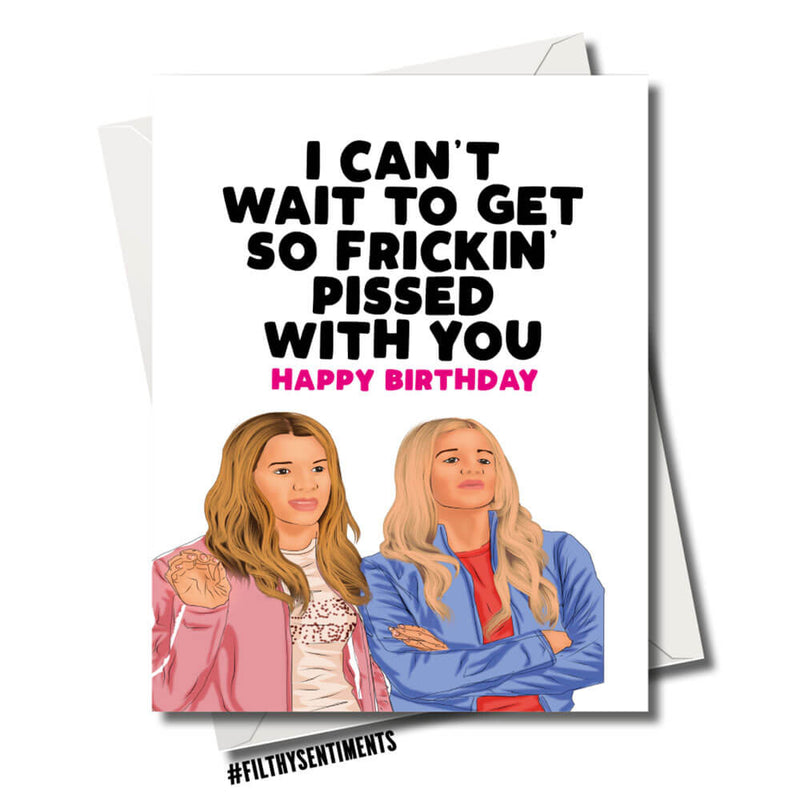 Filthy Sentiments White Chicks Frickin' Pissed Card
